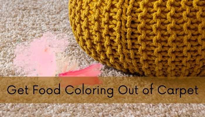 How To Get Food Coloring Out Of Carpet – Secret Tricks