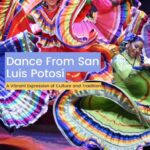 Dance From San Luis Potosí: A Vibrant Expression of Culture and Tradition